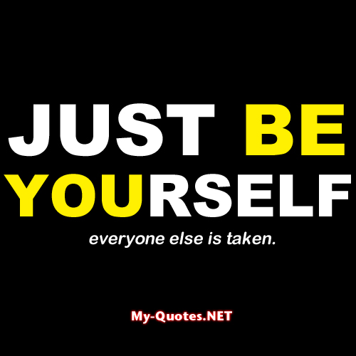 Just be YOUrself