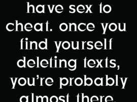 You don't have to have sex to cheat